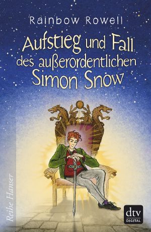 [Simon Snow 01] • Aufstieg und Fall des ausserordentlichen Simon Snow